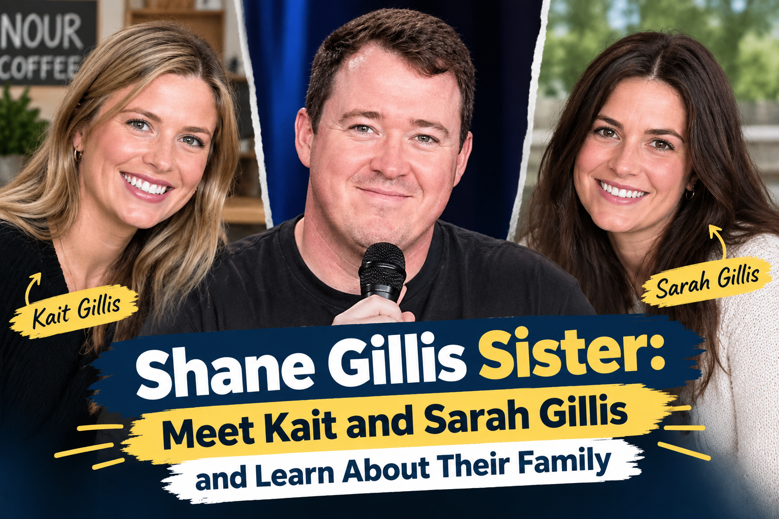 Shane Gillis Sister: Meet Kait and Sarah Gillis and Learn About Their Family 7 Shane Gillis Sister